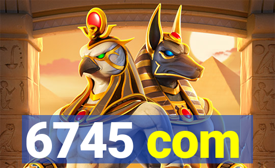 6745 com